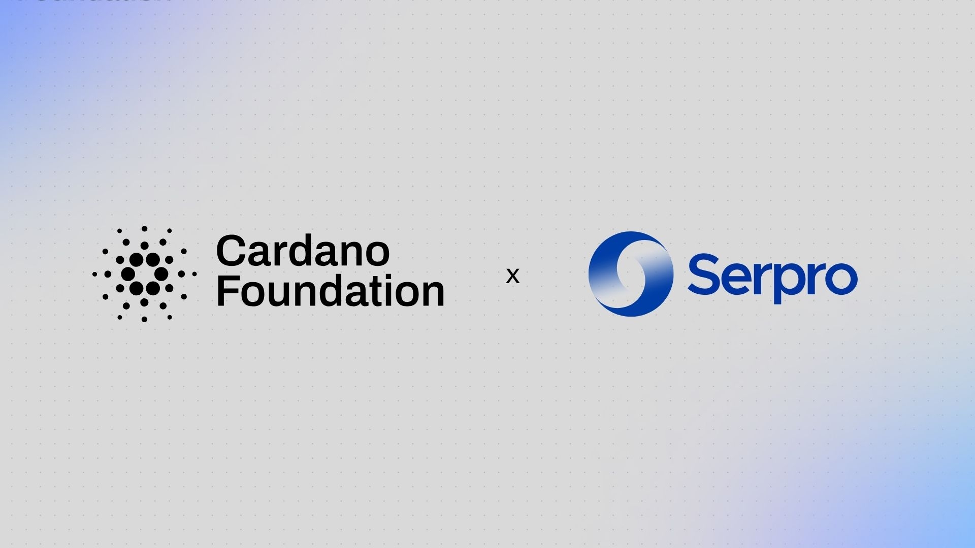 Cardano Foundation Announces Strategic Partnership with SERPRO, the world's largest state-owned Information Technology company